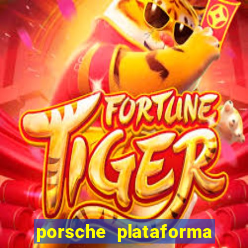 porsche plataforma de jogos